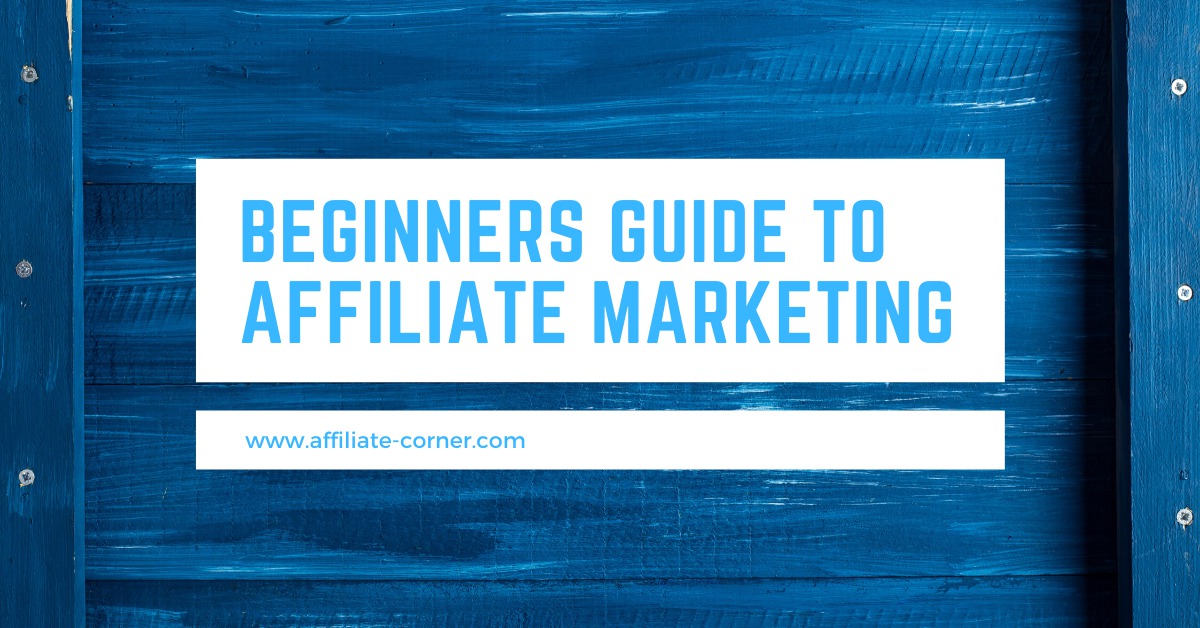 Beginners Guide To Affiliate Marketing 1200x628